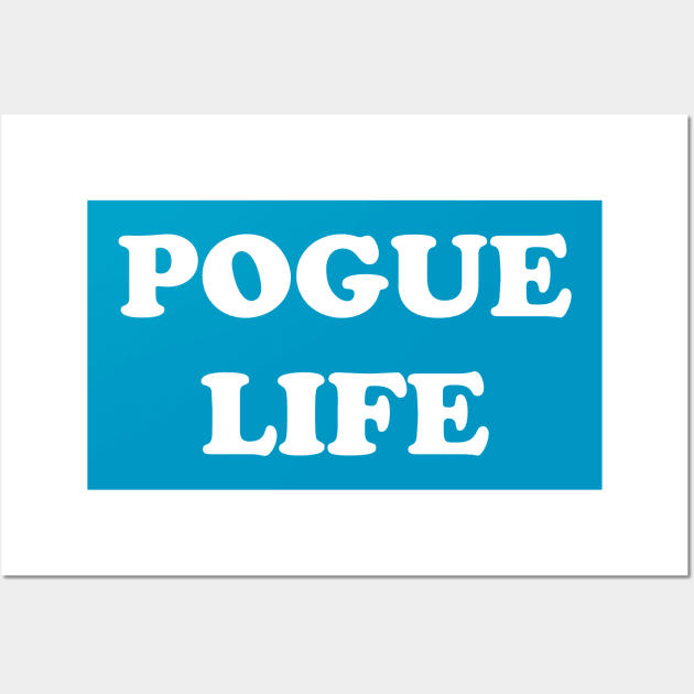 Pogue Life Wall Art by Golden Eagle Design Studio